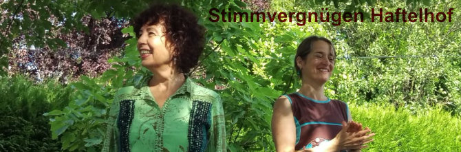 Stimmvergnügen – Stimmgenuss deluxe mit Cordula Reiner-Wormit im Haftelhof Schweighofen am 29.05.-02.06.2024